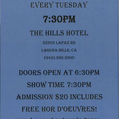 Stand-up comedy every Tuesday at 7:30 PM at The Hills Hotel in Laguna Hills, CA. Doors open at 6:30 PM. $20 admission includes free hors d'oeuvres.